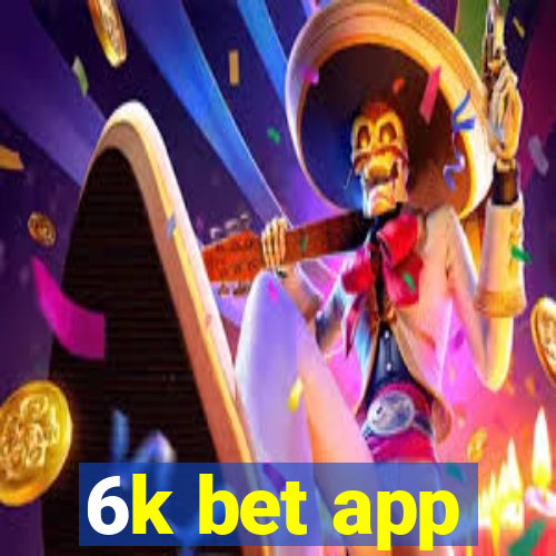 6k bet app